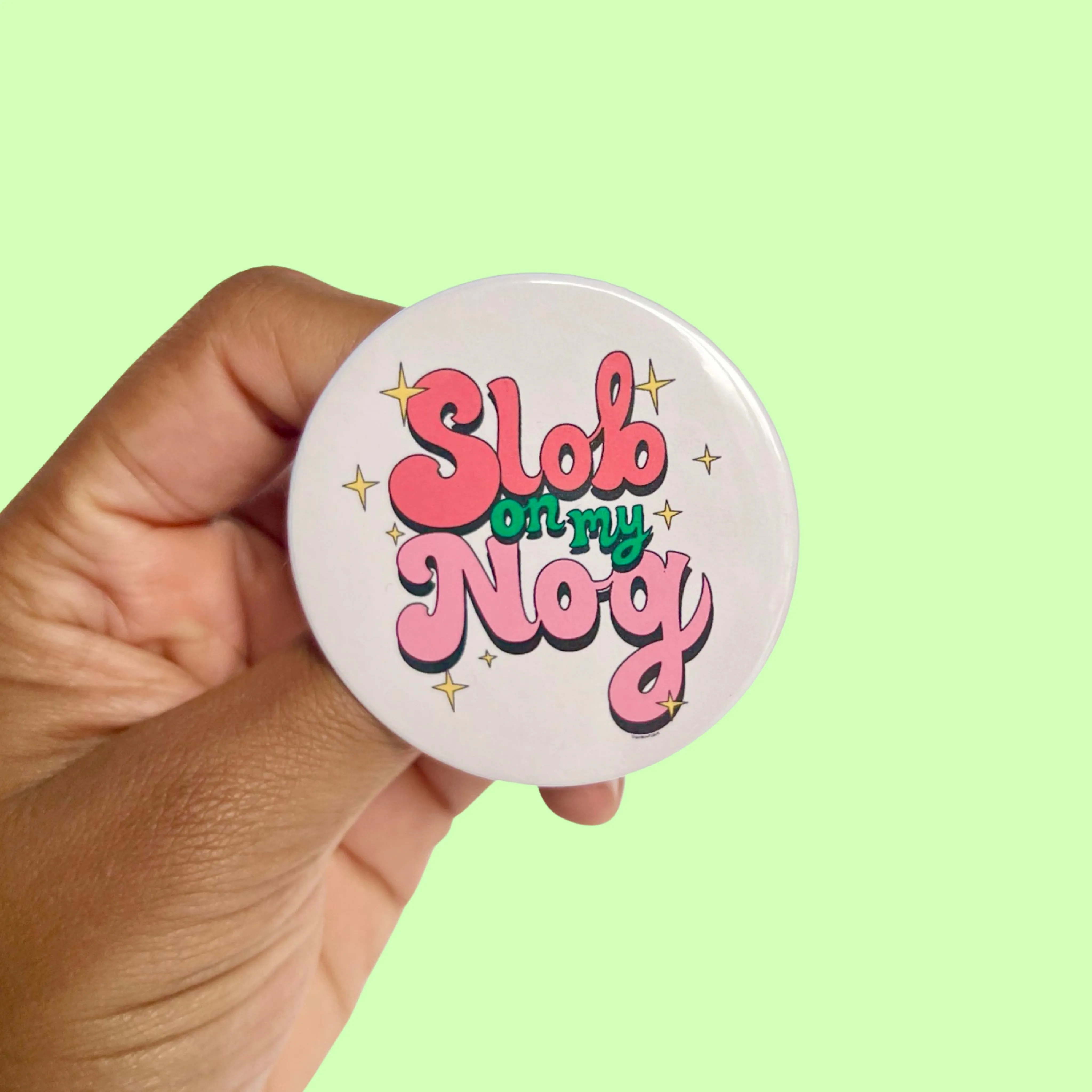 Slob on My Nog Holiday Button