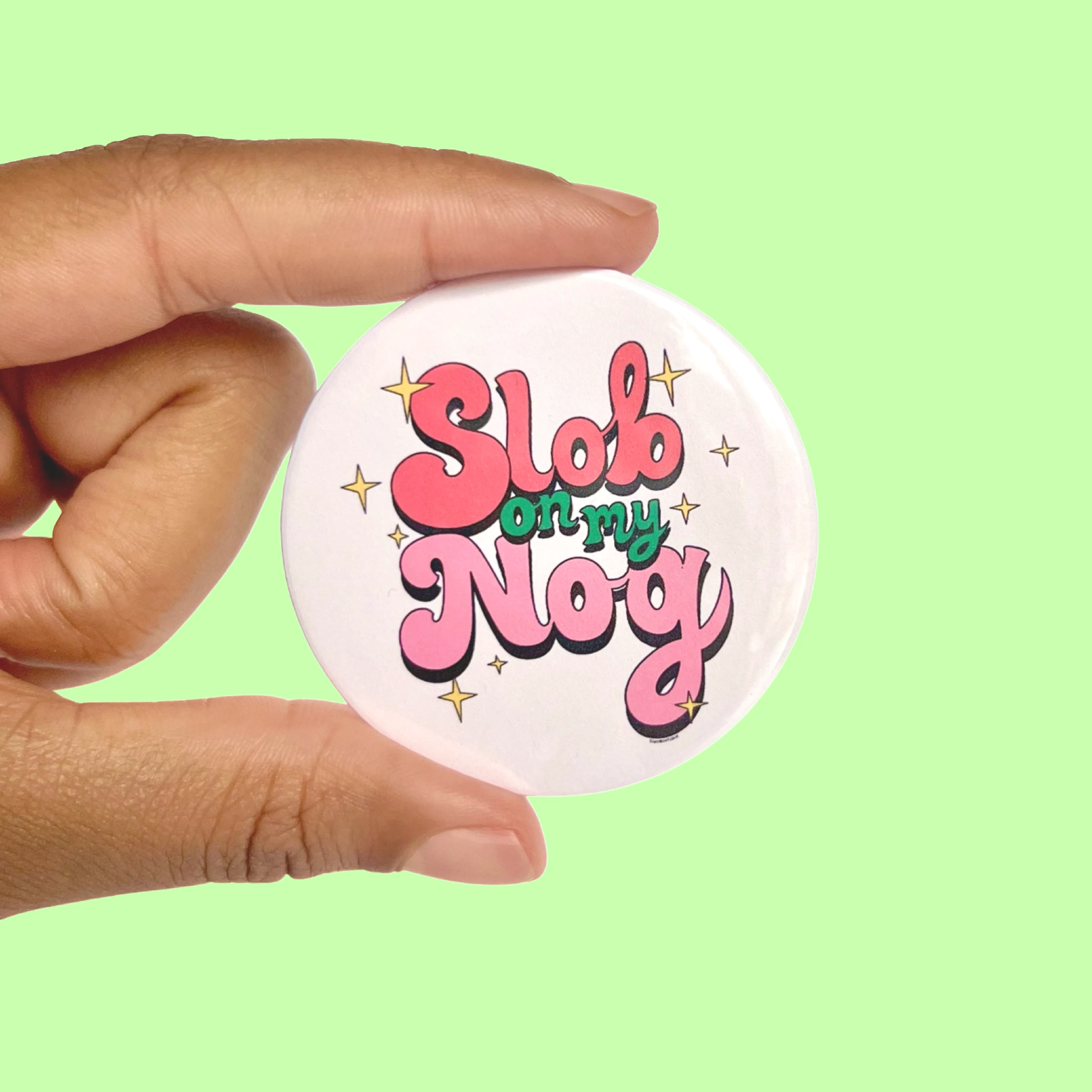 Slob on My Nog Holiday Button